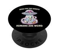 HERE for THE Sheeps Humans are Weird Sheep Lover Ufo PopSockets Adhesive PopGrip