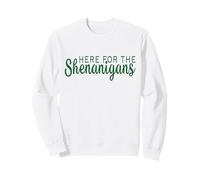 Here For The Shenanigans Green St Patrick's Day Sweatshirt