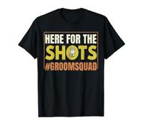 Here for The Shots Groomsquad Groom Squad Bride Wedding Value Graphic T-Shirt