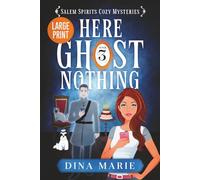 Here Ghost Nothing: Large Print: 3 (Salem Spirits Cozy Mysteries - Large Print)