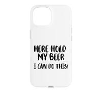 Here hold my beer Beer Drinking Father's Day Case for iPhone 15