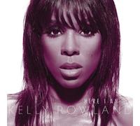 Here I Am By Kelly Rowland (2011-11-28)