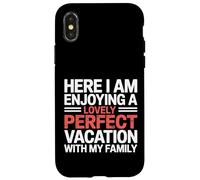 Here I Am Enjoying A Lovely Perfect Trip With Family - Case for iPhone X/XS
