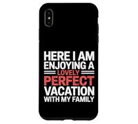 Here I Am Enjoying A Lovely Perfect Trip With Family - Case for iPhone XS Max