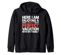 Here I Am Enjoying A Lovely Perfect Trip With Family - Zip Hoodie