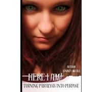 Here I Am: Paralyzed in Body, Called by God, Driven by Purpose