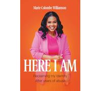 HERE I AM: Reclaiming My Identity After Years of Abuse