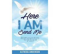Here I AM Send Me: And I heard the voice of the Lord, saying: Whom shall I send, And who will go for us? Then I said: 'Here I am; send me.' Isaiah 6:8