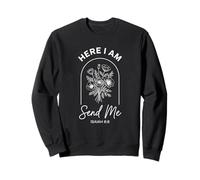 Here I Am Send Me Isaiah 6:8 Christian Bible Verse Lord Sweatshirt