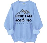 Here I Am Send Me Sweatshirt Here I Am Shirts For Women Man Christian Faith Isaiah 6:8 Bible Verse Shirt Sky Blue