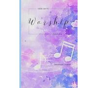 Here I Am To Worship: Devotional | Journal