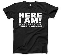 Here I am What are Your Other 2 Wishes Men's Unisex T-Shirt - Black Medium
