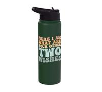 Here I Am What are Your Other Two Wishes Stainless Steel Insulated Water Bottle