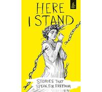 Here I Stand: Stories that Speak for Freedom