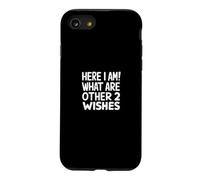 Here I'm What Are Your Other Wishes Funny Genie Case for iPhone SE (2020) / 7/8