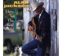 Here In The Real World By Alan Jackson (2000-09-04)