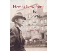 Here Is New York by E.B. White - 9781892145024