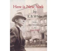 Here Is New York E.B. White Paperback Little BookroomU.S. Biograp
