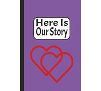 Here Is Our Story - Hearts (Purple): Journal | Diary | Notebook | Logbook | Composition Book | 6x9 Inches | 100 Pages