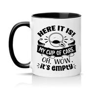 Here It is My Cup of Care Oh Wow Its Empty 11oz Ceramic Novelty Mug Sarcastic Office Humour Tea Coffee Cup Black