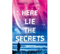 Here Lie the Secrets by Young & Emma