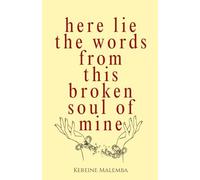 Here Lie the Words from This Broken Soul of Mine