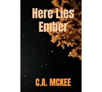Here Lies Ember (The Ember Series)