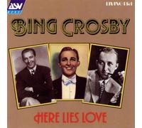 Here Lies Love by Bing Crosby (1990-08-03)