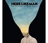 Here Lies Man - No Ground to Walk Upon [VINYL]
