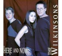 Here & Now by The Wilkinsons (2000-04-04)