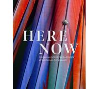 Here Now: Indigenous Arts of North America at the Denver Art Museum