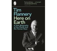 Here on Earth : A Twin Biography of the Planet and the Human Race