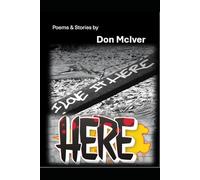 Here: Poems & Stories