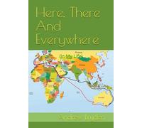 Here, There And Everywhere: (In My Life)