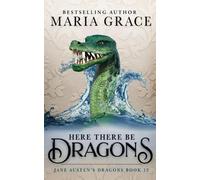 Here There Be Dragons (Jane Austen's Dragons)