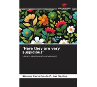 'Here they are very suspicious': Literacy, identities and rural education