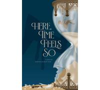 Here, Time Feels So
