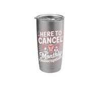 Here to Cancel My Monthly Subscription Hysterectomy Stainless Steel Insulated Tumbler