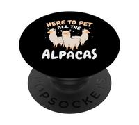 Here To Pet All The Alpacas Cute Lover Animal Alpaca PopSockets Adhesive PopGrip
