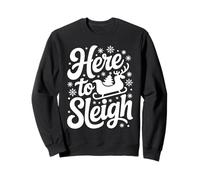 Here to Sleigh Funny Xmas funny Slay Christmas Puns Reindeer Sweatshirt