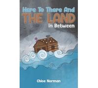 Here to There and the Land in Between