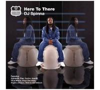 Here to There by DJ SPINNA (2003-02-04)