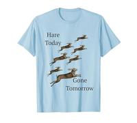 Here Today Gone Tomorrow or was it Hare? T-Shirt, Men, Baby Blue, XX-Large