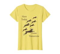 Here Today Gone Tomorrow or was it Hare? T-Shirt, Women, Lemon Yellow, Medium
