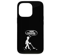Here Treasure Treasure Funny Metal Detecting Joke Case for iPhone 13 Pro