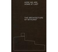 Here We Are, Home At Last: The Architecture of Nithurst