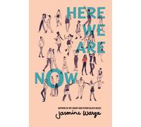 Here We Are Now : A heartfelt and uplifting novel from the bestselling author of MY HEART AND OTHER BLACK HOLES