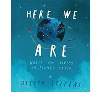 Here We Are: The phenomenal international bestseller from Oliver Jeffers