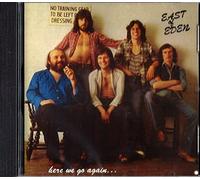 Here We Go Again... By East of Eden (0001-01-01)