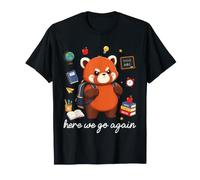 Here We Go Again Cute Grumpy Red Panda Kids Back to School T-Shirt